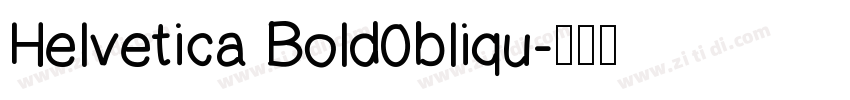 Helvetica Bold0bliqu字体转换